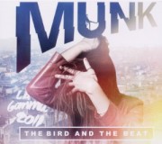 MUNK: The Bird And The Beat