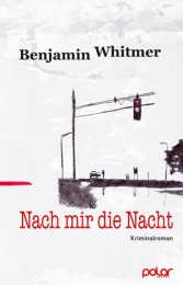 cover Benjamin_Whitmer_Nach_mir_die_Nacht_300