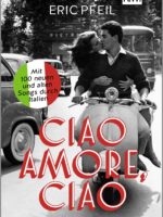 Eric-Pfeil-Ciao-Amore-ciao.-