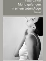 Pascal-Garnier-Mond-gefangen-in-einem-toten-Auge-